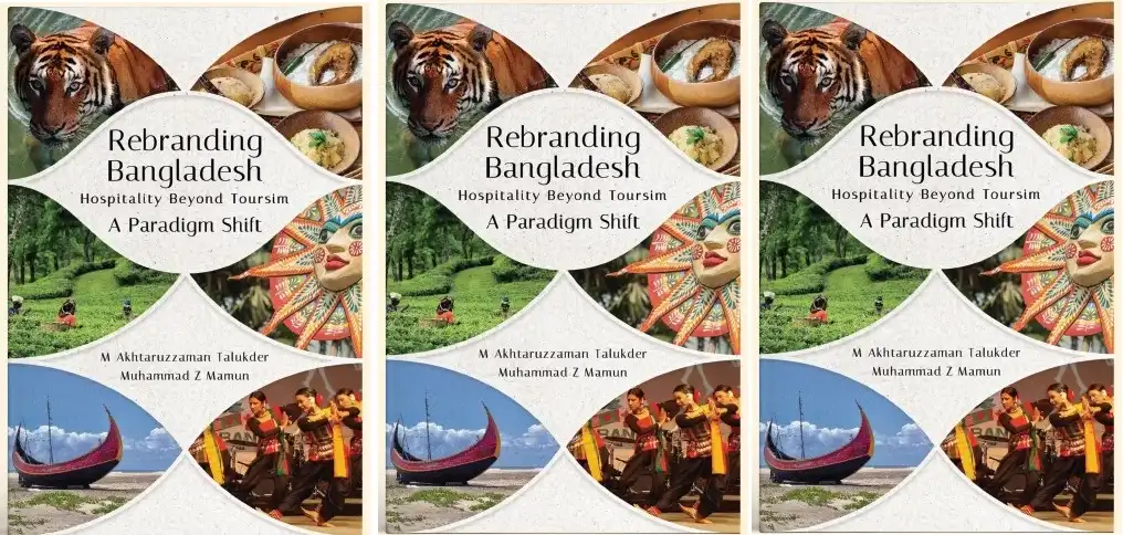 Rebranding Bangladesh: Hospitality Beyond Tourism – A Paradigm Shift